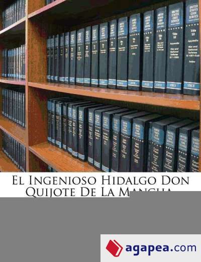 El Ingenioso Hidalgo Don Quijote De La Mancha, Volume 7