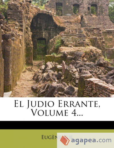 El Judio Errante, Volume 4