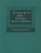 Portada de El nino de la bola; - Primary Source Edition