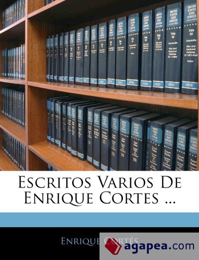 Escritos Varios De Enrique Cortes