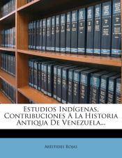 Portada de Estudios Indigenas, Contribuciones a la Historia Antiqua de Venezuela