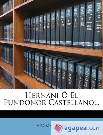 Hernani O El Pundonor Castellano