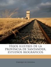 Portada de Hijos ilustres de la provincia de Santander, estudios biográficos