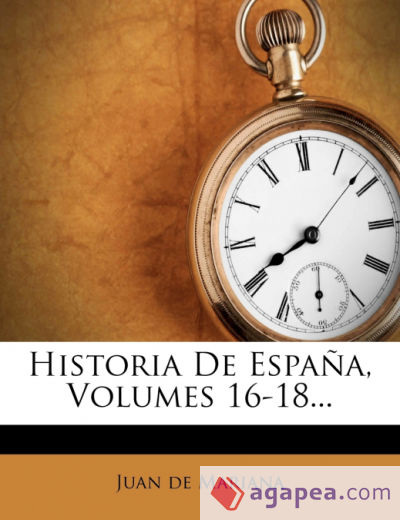 Historia De España, Volumes 16-18