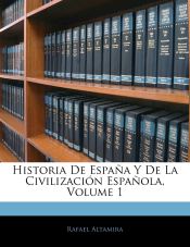 Portada de Historia De España Y De La Civilización Española, Volume 1