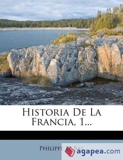 Historia De La Francia, 1 Historia De La Francia, 1