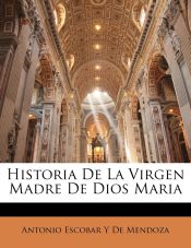 Portada de Historia De La Virgen Madre De Dios Maria