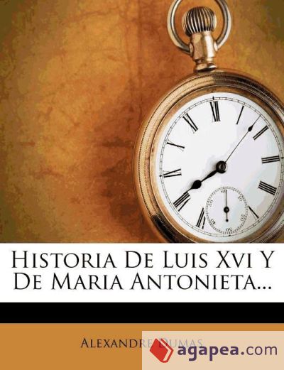 Historia De Luis Xvi Y De Maria Antonieta