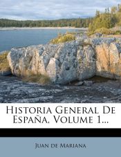 Portada de Historia General De España, Volume 1