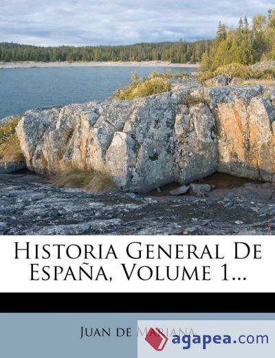 Historia General De España, Volume 1