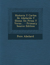 Portada de Historia Y Cartas De Abelardo Y Eloisa