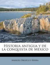 Portada de Historia antigua y de la conquista de México