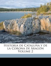 Portada de Historia de Cataluña y de la Corona de Aragón Volume 2