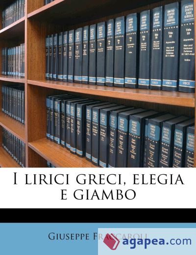 I lirici greci, elegia e giambo Volume 5
