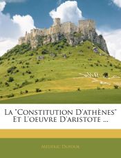 Portada de La "Constitution D'athènes" Et L'oeuvre D'aristote