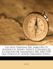 Portada de Las Siete Partidas del Sabio Rey D. Alfonso El Nono, Indice
