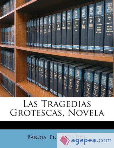 Las Tragedias Grotescas, Novela