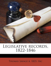 Portada de Legislative records, 1822-1846 Volume Tomo II, 1834-1835