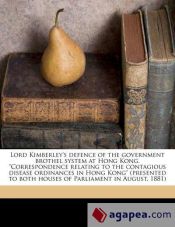 Portada de Lord Kimberley's defence of the government brothel system at Hong Kong. "Correspondence relating to the contagious disease ordinances in Hong Kong" (presented to both houses of Parliament in August, 1881)