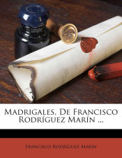 Portada de Madrigales, De Francisco Rodríguez Marín