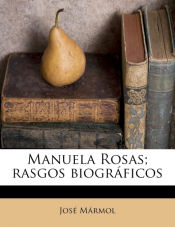 Portada de Manuela Rosas; rasgos biográficos
