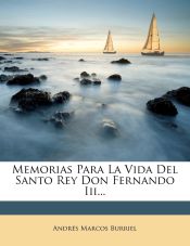 Portada de Memorias Para La Vida Del Santo Rey Don Fernando Iii