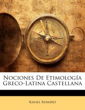 Portada de Nociones De Etimología Greco-Latina Castellana