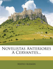 Portada de Novelistas Anteriores a Cervantes