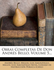 Portada de Obras Completas De Don Andrés Bello, Volume 5
