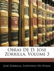Portada de Obras De D. Jose Zorrilla, Volume 3