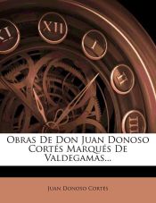 Portada de Obras De Don Juan Donoso Cortés Marqués De Valdegamas
