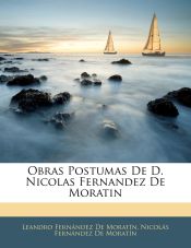 Portada de Obras Postumas De D. Nicolas Fernandez De Moratin
