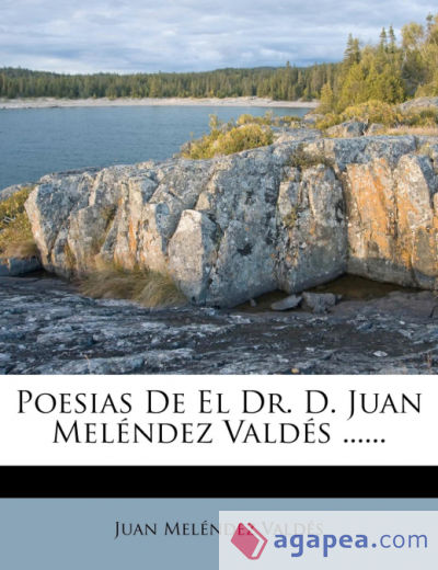 Poesias De El Dr. D. Juan Meléndez Valdés
