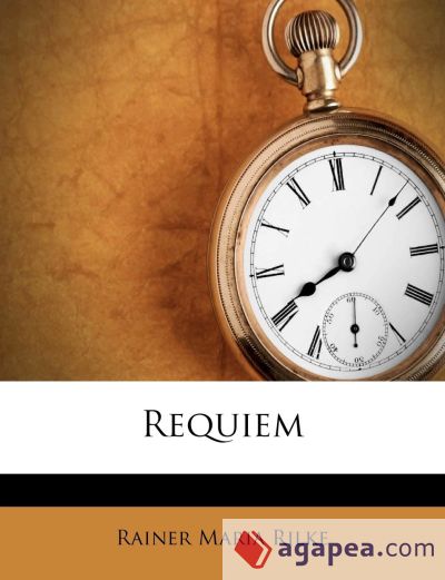 Requiem von Rainer Maria Rilke