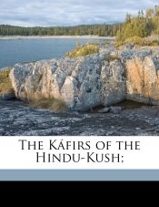 Portada de The Káfirs of the Hindu-Kush;