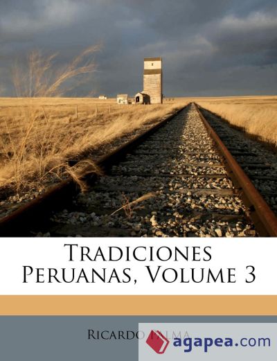 Tradiciones Peruanas, Volume 3