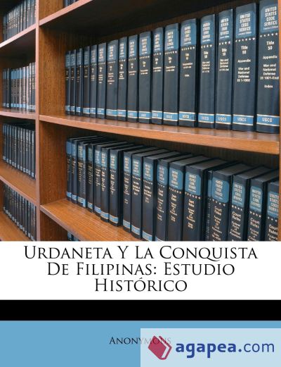 Urdaneta Y La Conquista De Filipinas