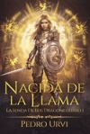 Nacida de la llama: (La senda de los dragones, Libro1)