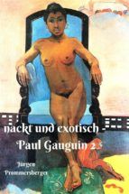 Portada de Nackt und exotisch ? die verführerischen Frauen des Monsieur Gauguin 2 (Ebook)