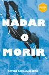 Nadar O Morir (lectura Fácil) De Arturo Padilla De Juan