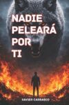Nadie Pelear&aacute; Por Ti