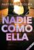 Nadie como ella (Serie NADIE 2) (Ebook)