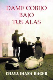 Portada de Dame cobijo bajo tus alas
