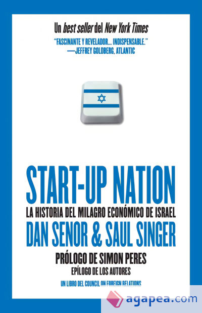 START-UP NATION: LA HISTORIA DEL MILAGRO ECONÓMICO DE ISRAEL
