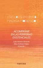 Portada de Acompañar en las periferias existenciales (I Círculos de encuentro Marisa Moresco) (Ebook)