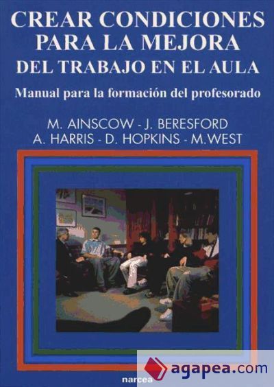Crear condiciones para la mejora del trabajo en el aula (Ebook) Crear condiciones para la mejora del trabajo en el aula (Ebook)