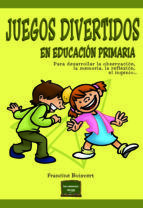 Portada de Juegos divertidos en Educaci&oacute;n Primaria (Ebook)