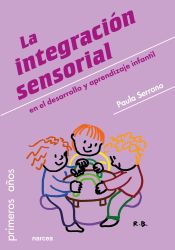 Portada de La integración sensorial en el desarrollo y aprendizaje infantil