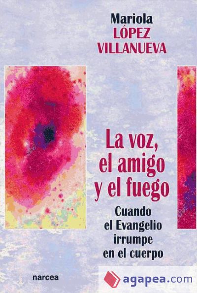 La voz, el amigo, el fuego (Ebook)