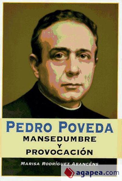 Pedro Poveda, mansedumbre y provocación (Ebook)